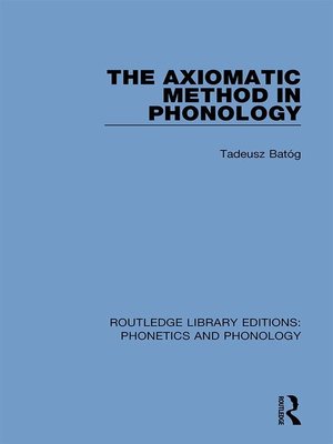 cover image of The Axiomatic Method in Phonology
